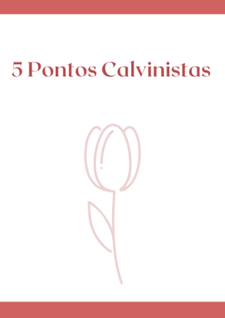 Cinco Pontos Calvinistas